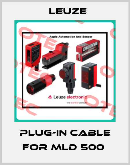 PLUG-IN CABLE FOR MLD 500  Leuze