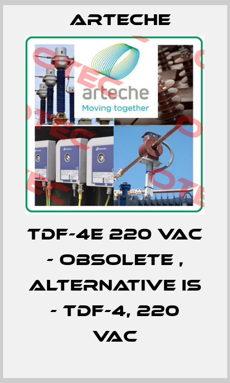 TDF-4E 220 VAC - obsolete , alternative is - TDF-4, 220 VAC Arteche