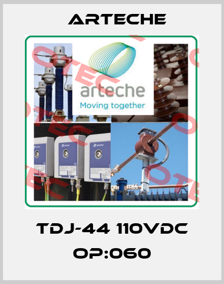 TDJ-44 110VDC OP:060 Arteche