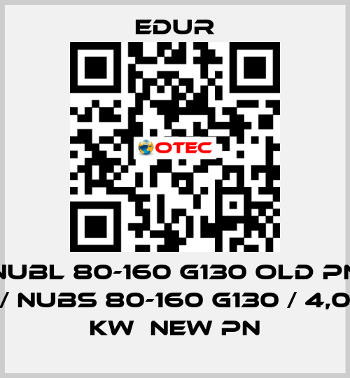 NUBL 80-160 G130 old PN / NUBS 80-160 G130 / 4,0 KW  new PN Edur