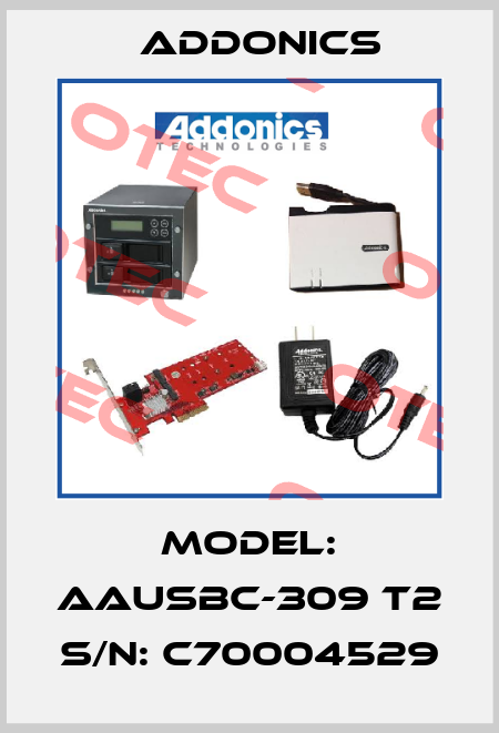 Model: AAUSBC-309 T2 S/N: C70004529 Addonics