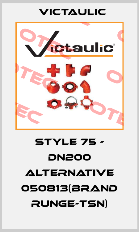 Style 75 - DN200 alternative 050813(brand Runge-TSN) Victaulic