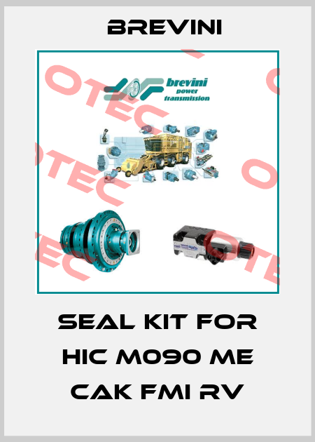 Seal kit for HIC M090 ME CAK FMI RV Brevini