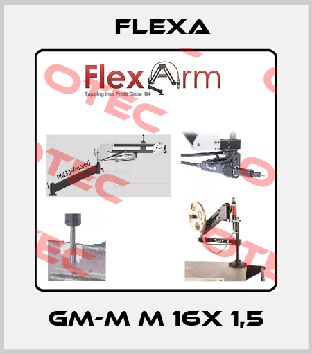 GM-M M 16X 1,5 Flexa