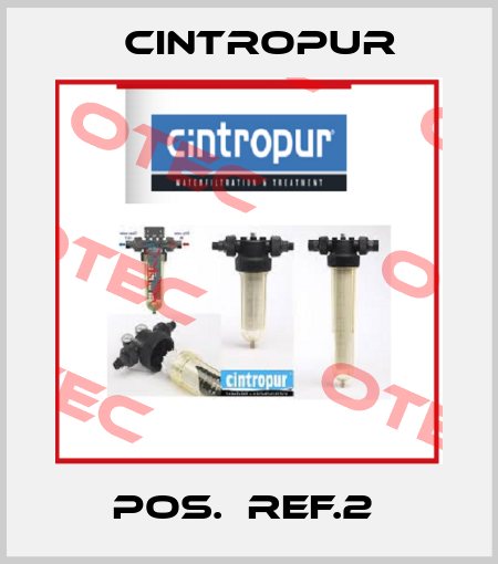 POS.  REF.2  Cintropur
