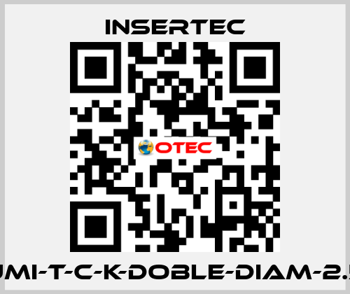 UMI-T-C-K-DOBLE-DIAM-2.5 Insertec