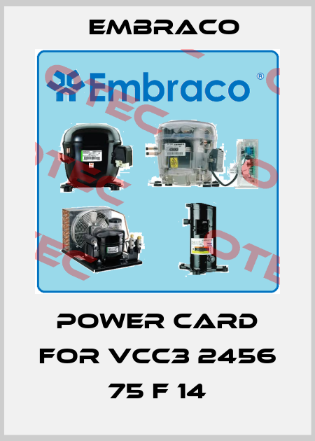 power card for VCC3 2456 75 F 14 Embraco