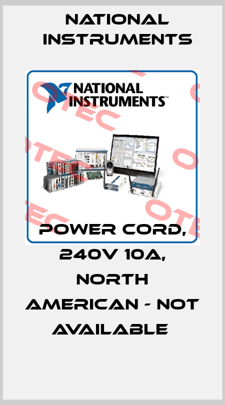 POWER CORD, 240V 10A, NORTH AMERICAN - NOT AVAILABLE  National Instruments