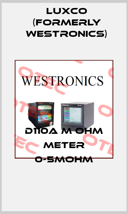 D110A m ohm meter 0-5MOHM Luxco (formerly Westronics)