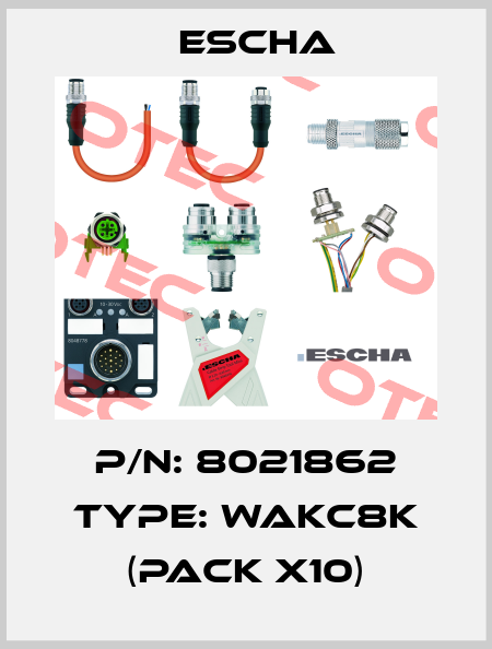P/N: 8021862 Type: WAKC8K (pack x10) Escha