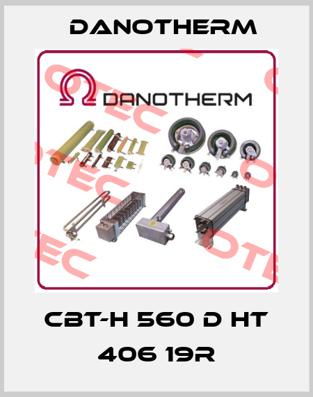 CBT-H 560 D HT 406 19R Danotherm