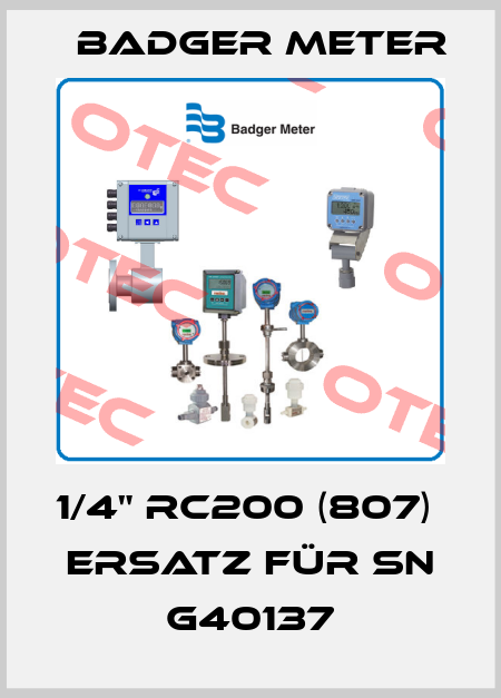 1/4" RC200 (807)  Ersatz für SN G40137 Badger Meter