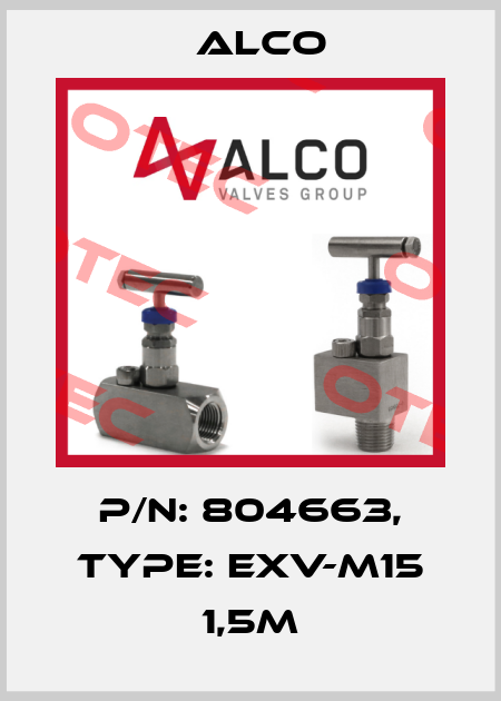 P/N: 804663, Type: EXV-M15 1,5m Alco