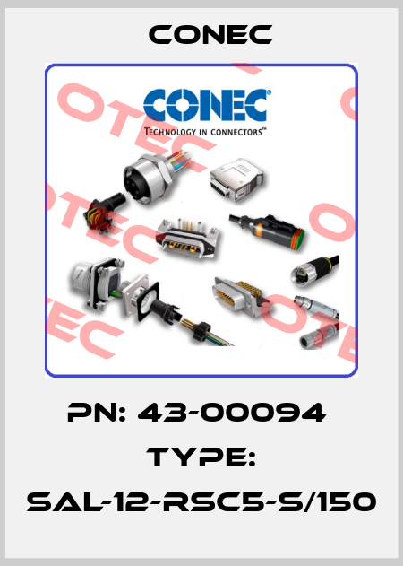 PN: 43-00094  Type: SAL-12-RSC5-S/150 CONEC