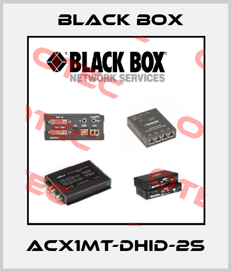 ACX1MT-DHID-2S Black Box