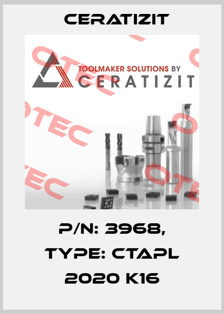 P/N: 3968, Type: CTAPL 2020 K16 Ceratizit