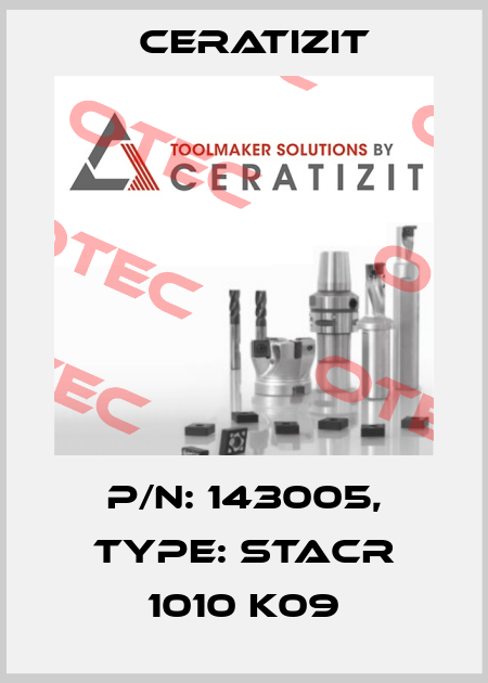 P/N: 143005, Type: STACR 1010 K09 Ceratizit