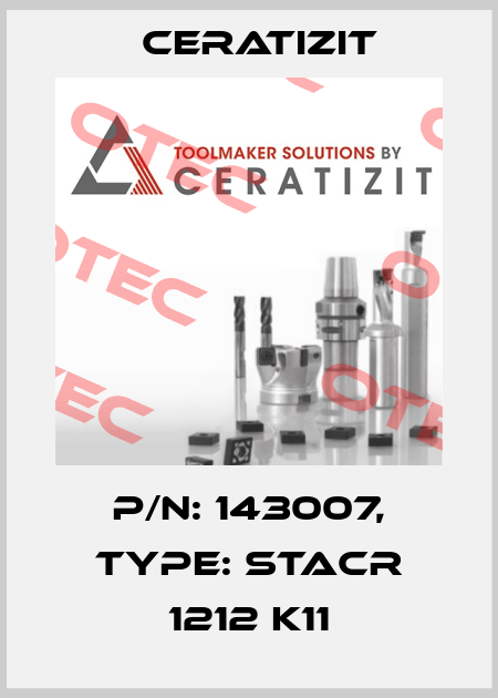 P/N: 143007, Type: STACR 1212 K11 Ceratizit