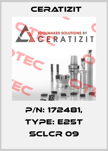 P/N: 172481, Type: E25T SCLCR 09 Ceratizit