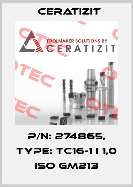 P/N: 274865, Type: TC16-1 I 1,0 ISO GM213 Ceratizit