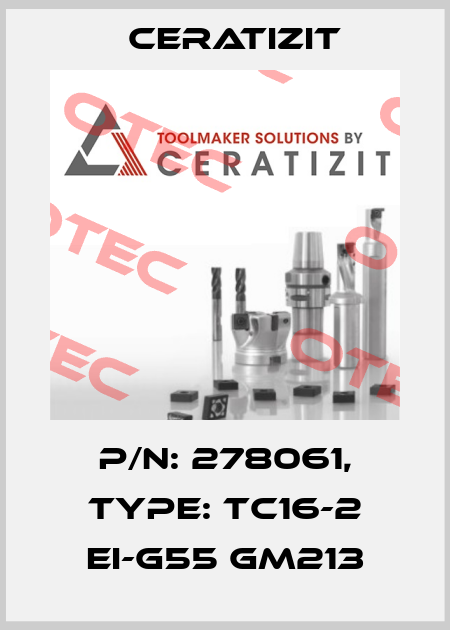 P/N: 278061, Type: TC16-2 EI-G55 GM213 Ceratizit