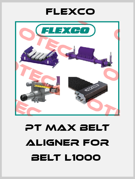 PT MAX BELT ALIGNER FOR BELT L1000  Flexco