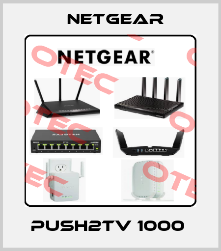 Push2TV 1000  NETGEAR