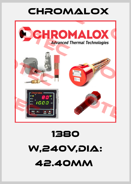1380 W,240V,DIA: 42.40MM  Chromalox