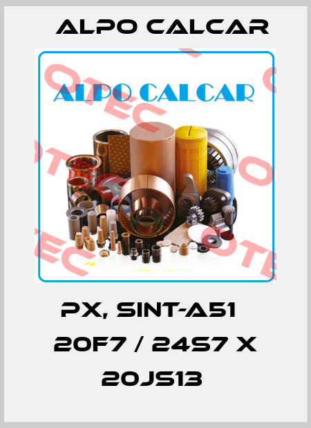 PX, SINT-A51   20F7 / 24S7 X 20JS13  Alpo Calcar