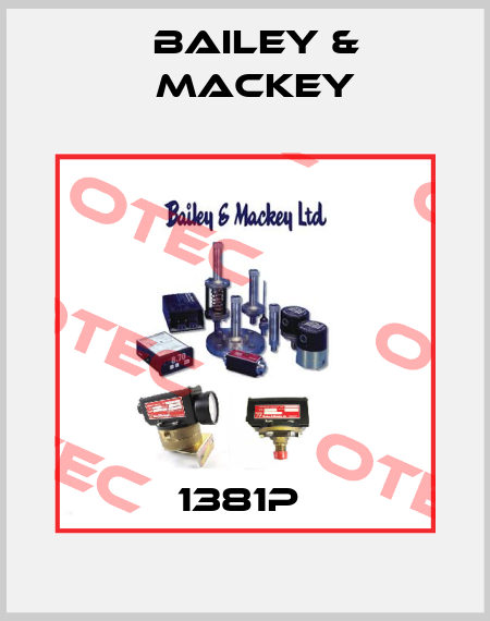 1381P  Bailey & Mackey