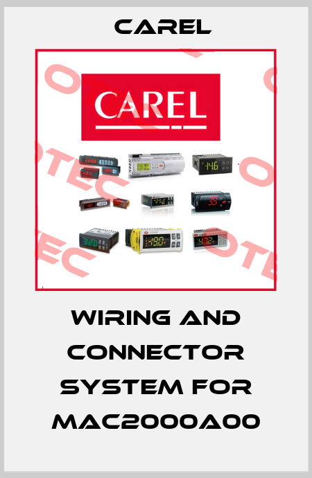 Wiring and connector system for MAC2000A00 Carel