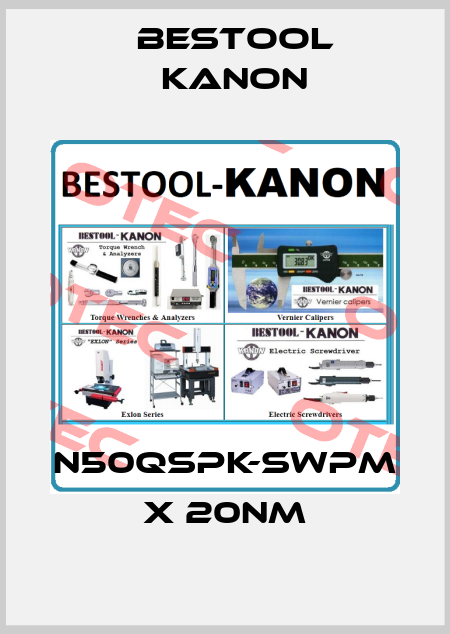 N50QSPK-SWPM x 20Nm Bestool Kanon