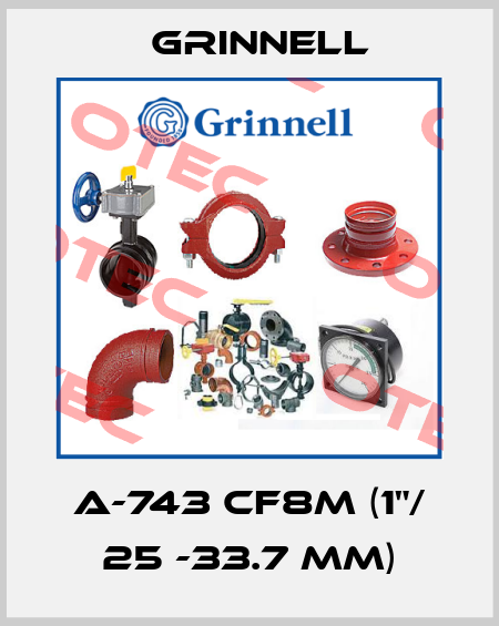 A-743 CF8M (1"/ 25 -33.7 MM) Grinnell