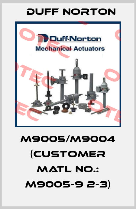 M9005/M9004 (Customer Matl No.: M9005-9 2-3) Duff Norton