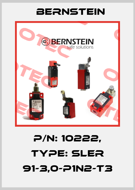 P/N: 10222, Type: SLER 91-3,0-P1N2-T3 Bernstein