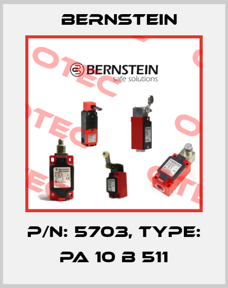 P/N: 5703, Type: PA 10 B 511 Bernstein