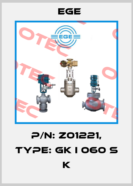 p/n: Z01221, Type: GK I 060 S K Ege