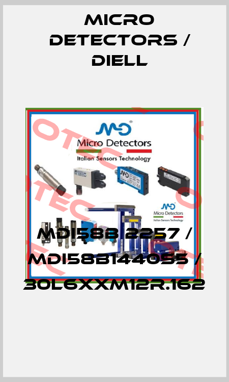 MDI58B 2257 / MDI58B1440S5 / 30L6XXM12R.162
 Micro Detectors / Diell