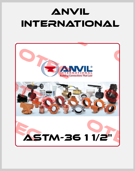 ASTM-36 1 1/2" Anvil International