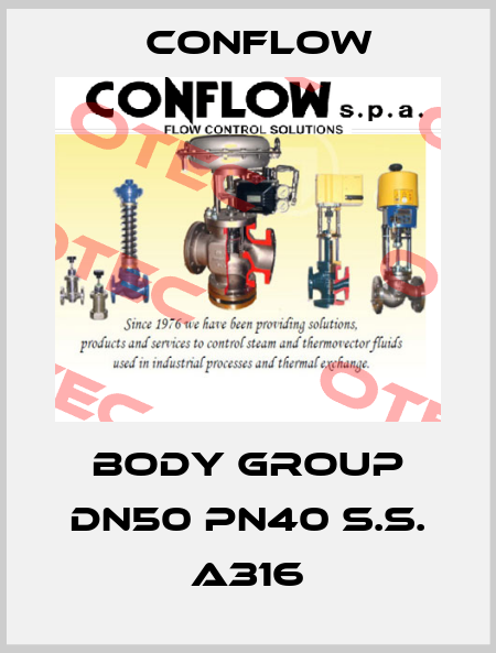 BODY GROUP DN50 PN40 S.S. A316 CONFLOW