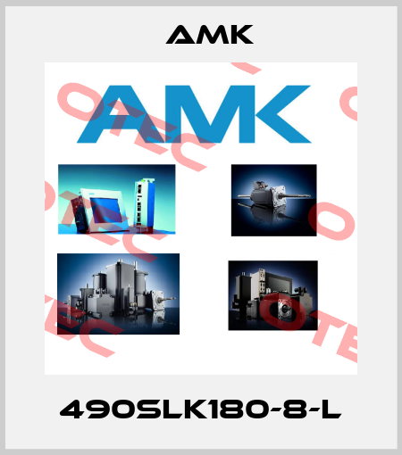 490SLK180-8-L AMK