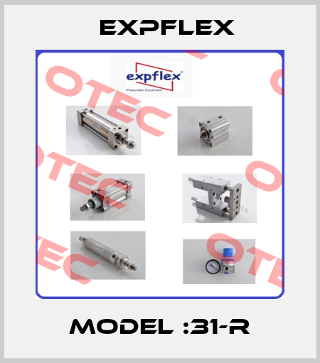 Model :31-R EXPFLEX