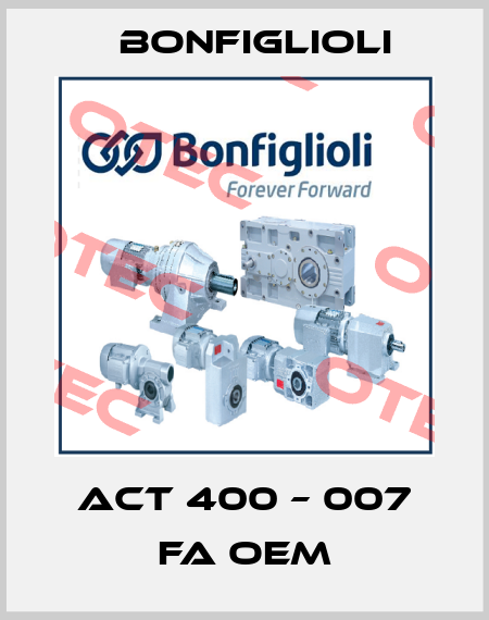 ACT 400 – 007 FA oem Bonfiglioli
