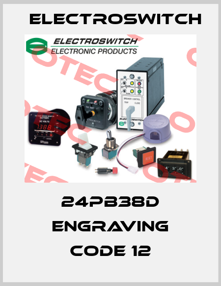 24PB38D ENGRAVING CODE 12 Electroswitch