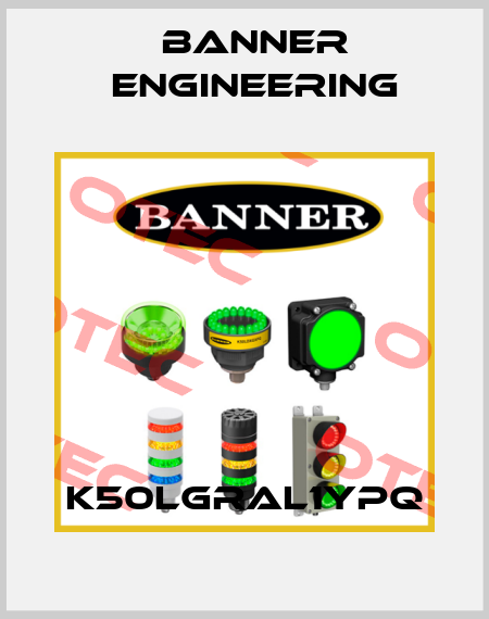 K50LGRAL1YPQ Banner Engineering