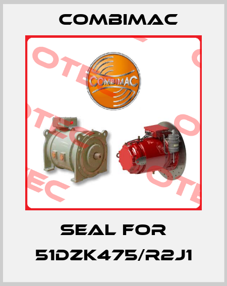 Seal for 51DZK475/R2J1 Combimac