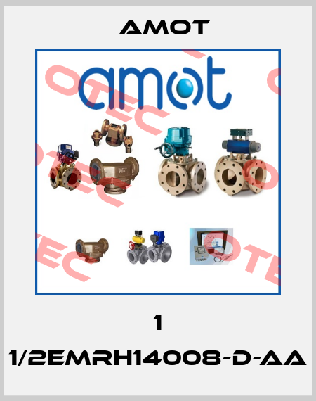 1 1/2EMRH14008-D-AA Amot