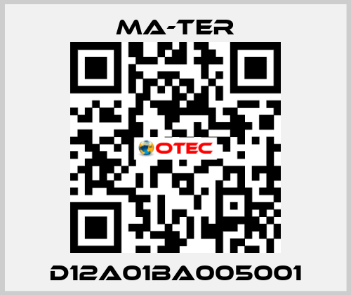 D12A01BA005001 MA-TER