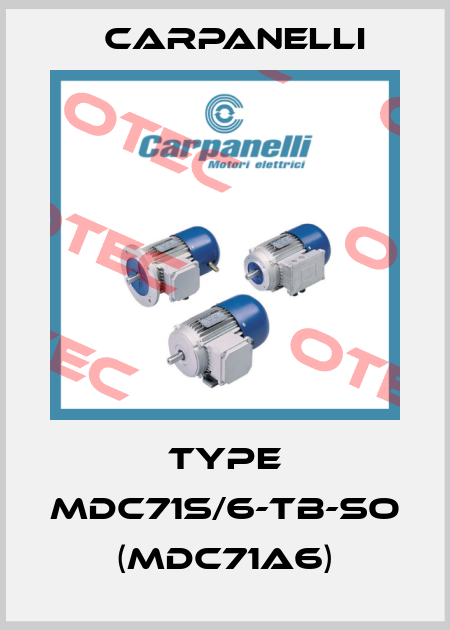 Type MDC71S/6-TB-SO (MDC71A6) Carpanelli