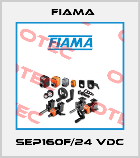 SEP160F/24 VDC Fiama